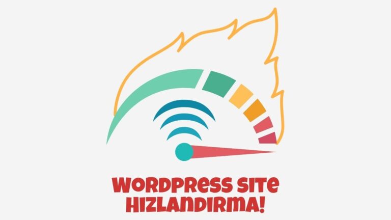 WordPress Site Hızlandırma – En Detaylı İçerik!